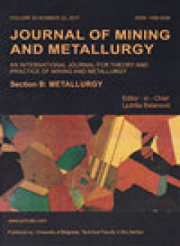 Journal Of Mining And Metallurgy Section B-metallurgy